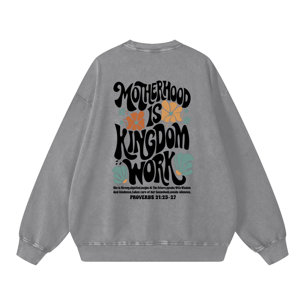 Motherhood is Kingdom Work - Snow Washed Oversized Christian Sweatshirt