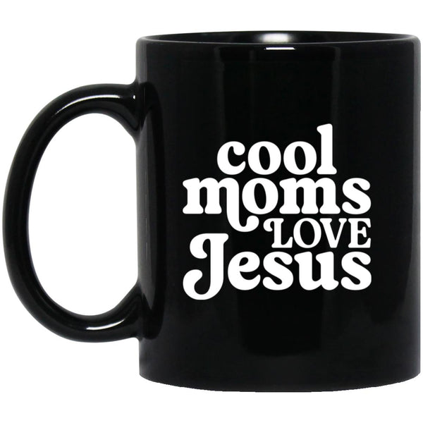 Cool Moms Love Jesus Mug
