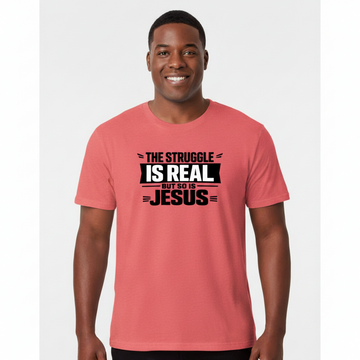 The Struggle Is Real But So Is Jesus Gildan Unisex Softstyle Tee