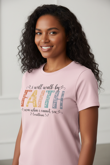 Walk By Faith 2 Cor 5:7 Ladies' T-Shirt
