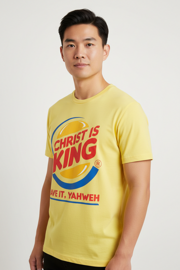 Christ Is King Have It Yahweh Funny Christian Religious T-Shirt